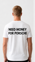 T-Shirt MACHÉRI — Need Money for Porsche